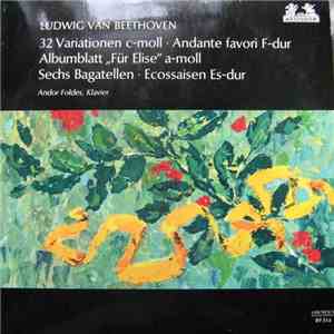 Ludwig van Beethoven - Andor Foldes - 32 Variationen C-moll • Andante Favor ...