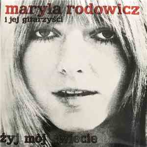 Maryla Rodowicz I Jej Gitarzyści - Żyj Mój Świecie