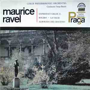 Maurice Ravel - Czech Philharmonic Orchestra, Serge Baudo - Daphnis Et Chlo ...