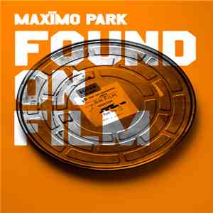 Maxïmo Park - Found On Film