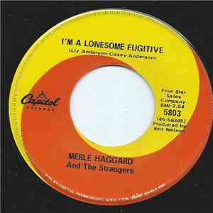 Merle Haggard And The Strangers - I'm A Lonesome Fugitive