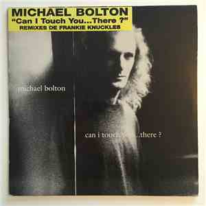 Michael Bolton - Can I Touch You…There?