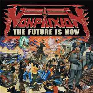 Non Phixion - The Future Is Now