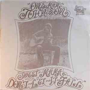 One-Man Johnson - Sweet Mama, Don't-Let-It-Fall