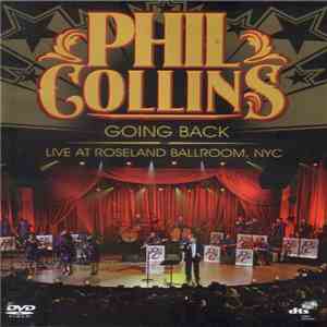 Phil Collins - Going Back: Live At Roseland Ballroom, NYC