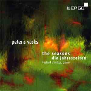 Pēteris Vasks, Vestard Shimkus - The Seasons