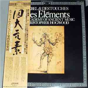 Rebel / Destouches / The Academy Of Ancient Music - Les Eléments