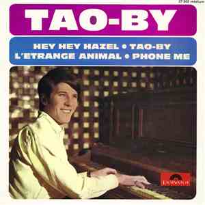 Tao-By - Hey Hey Hazel / Tao-By / L’Étrange Animal / Phone Me