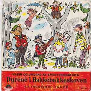 Thorbjørn Egner - Viser Og Uddrag Af Eventyrkomedien Dyrene I Hakkebakkesko ...