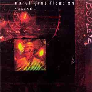 Various - Aural Gratification Volume 1