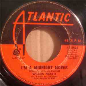 Wilson Pickett - I'm A Midnight Mover / Deborah