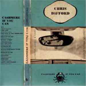 Chris Difford - Cashmere If You Can