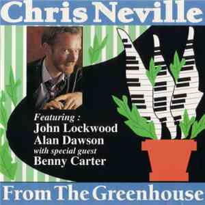 Chris Neville - From The Greenhouse