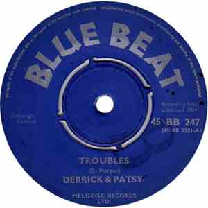 Derrick & Patsy - Troubles / Right