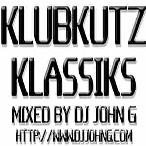 DJ John G - KlubKutz Klassiks