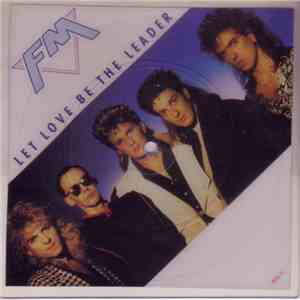 FM  - Let Love Be The Leader