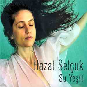 Hazal Selçuk - Su Yeşili