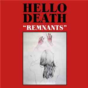 Hello Death - Remnants