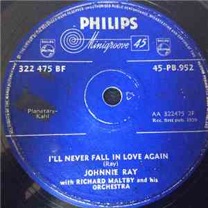 Johnnie Ray With Richard Maltby And His Orchestra - I'll Never Fall In Love ...