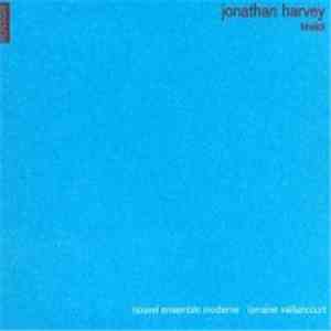 Jonathan Harvey - Nouvel Ensemble Moderne / Lorraine Vaillancourt - Bhakti
