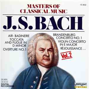 J.S. Bach - Masters Of Classical Music, Vol.2: J.S. Bach
