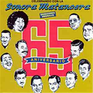La Sonora Matancera - Celebrando Con La Sonora Matancera 65 Aniversario