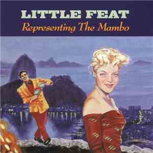Little Feat - Representing The Mambo