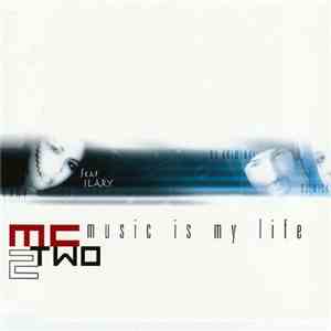 MC Two - Music Is My Life