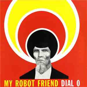My Robot Friend - Dial 0