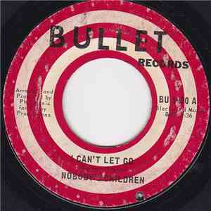 Nobody's Children  - I Can't Let Go / Don'tcha Feel Like Cryin'