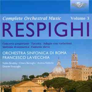 Ottorino Respighi ; Orchestra Sinfonica Di Roma, Francesco La Vecchia - Res ...