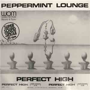 Peppermint Lounge - Perfect High