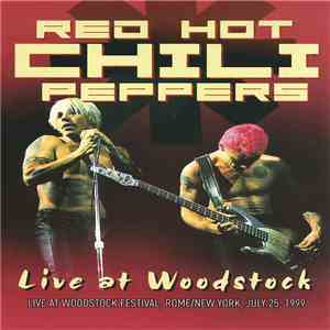 Red Hot Chili Peppers - Live At Woodstock