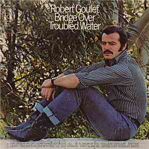 Robert Goulet - Bridge Over Troubled Water