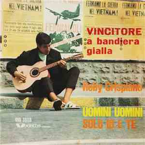 Roby Crispiano - Uomini Uomini / Solo Io E Te
