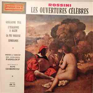 Rossini / Orchestre De L'Association Des Concerts Pasdeloup - René Leibowit ...