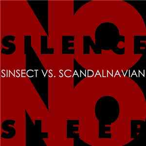 Sinsect VS. Scandalnavian - No Silence No Sleep
