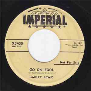 Smiley Lewis - Go On Fool