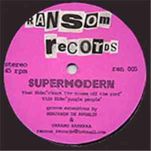 Supermodern - Chuck The Moose Off The Roof