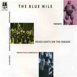The Blue Nile - Headlights On The Parade