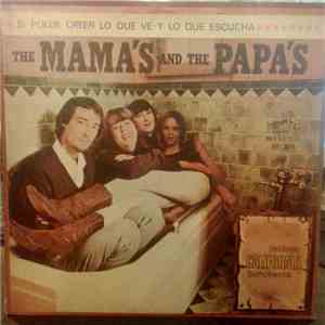 The Mama's And The Papa's - Si Puede Creer Lo Que Ve Y Lo Que Escucha
