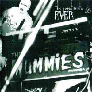 The Mummies - The Penultimate Gig Ever