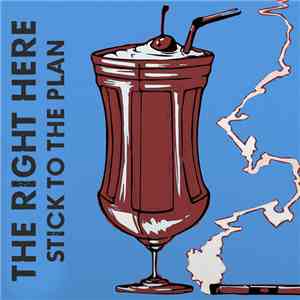 The Right Here - Stick to the Plan
