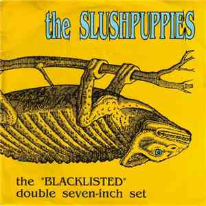The Slushpuppies - Blacklisted
