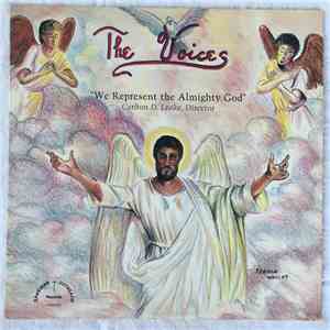 The Voices - We Represent The Almighty God