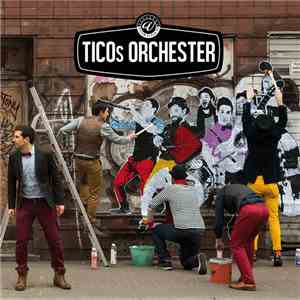 Ticos Orchster - Wir sind hier