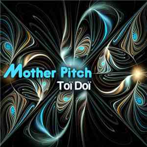 Toï Doï - Mother Pitch