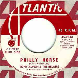 Tony Alvon & The Belairs - Philly Horse / Don't Be No Drag (Giddy Up)
