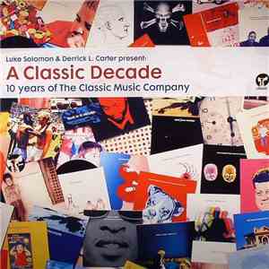 Various - A Classic Decade - 10 Years Of The Classic Music Company