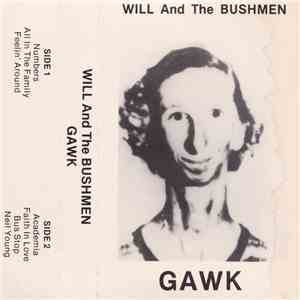 Will And The Bushmen - Gawk